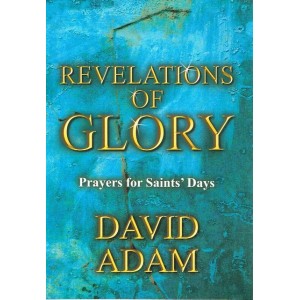Revelations Of Glory by David Adam